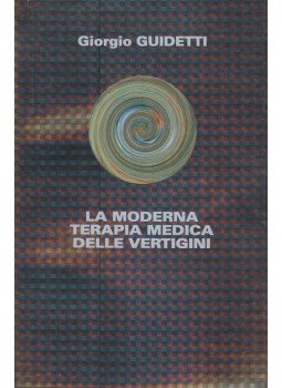 Giorgio Guidetti - La moderna terapia medica delle vertigini, Modena 1996 antikvár könyv