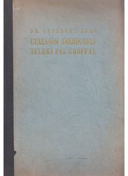 Dr. Cholnoky Jenő - Utazásom Amerikában Teleki Pál gróffal Dr. Cholnoky Jenő - Utazásom Amerikában Teleki Pál gróffal, Budapest 0 antikvár könyv