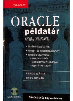 Kende Mária, Nagy István - Oracle példatár Kende Mária, Nagy István - Oracle példatár, 2005 antikvár könyv
