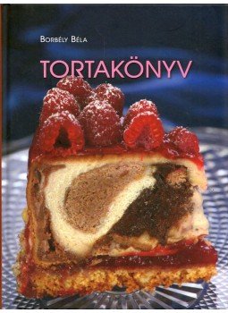 Borbély Béla - Tortakönyv Borbély Béla - Tortakönyv, Budapest 0 antikvár könyv