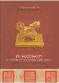 Đình Chiến Nguyễn,Quốc Quân Phạm,Công Việt Nguyẽ̂n - Kim ngọc bảo tỷ của hoàng đế và vương hậu triều Nguyễn Việt Nam