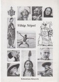KÉZDI NAGY GÉZA (SZERK.) - A világ népei