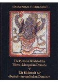 Farkas János,Szabó Tibor - The Pictorial World of the Tibeto-Mongolian Demons / Die Bilderwelt der Tibetisch-Mongolischen Dämonen