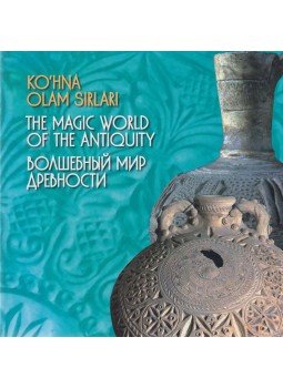 Ismoilova, J.X., Reves, A.M., Levteeva, L.G. - The magic world of the antiquity, Toshkent 2007 antikvár könyv