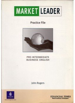 ROGERS,JOHN - Market Leader Practice File Pre-Intermediate Business English ROGERS,JOHN - Market Leader Practice File Pre-Intermediate Business English, Harlow, Essex 2003 antikvár könyv