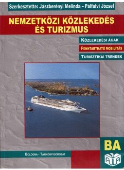 Jászberényi Melinda, Pálfalvi József - Nemzetközi közlekedés és turizmus, Budapest 2009 antikvár könyv