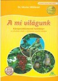 Dr. Mester Miklósné - A mi világunk 1. osztály