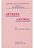 Magyar László - Játszva latinul