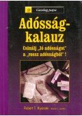 Robert T. Kiyosaki , Sharon L. Lechter - Adósságkalauz