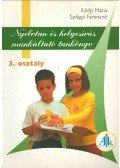 Fülöp Mária , Szilágyi Ferencné - Nyelvtan és helyesírás munkáltató tankönyv 3. osztály