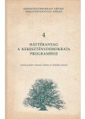 Dr. Szántó András,Kollarik István,Faggyas katalin - Háttéranyag a kereszténydemokrata programhoz