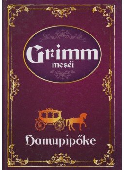 Grimm - Hamupipőke Grimm - Hamupipőke, Debrecen 0 antikvár könyv