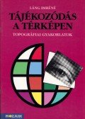Láng Imre - Tájékozódás a térképen
