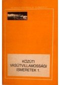 Danka Miklós - Közúti vasútvillamossági ismeretek 1.