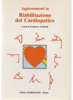 Francesco Fattirolli - Aggiornamenti in Riabilitazione Del Cardiopatico, Roma 1990 antikvár könyv