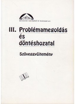  - III. Problémamegoldás és döntéshozatal - Szöveggyűjtemény, Budapest 1990 antikvár könyv