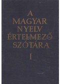  - A magyar nyelv értelmező szótára I. kötet