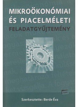 Berde Éva - Mikroökonómiai és piacelméleti feladatgyűjtemény (dedikált), Budapest 2009 antikvár könyv