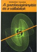 Sárközy Tamás - A gazdaságirányítás és a vállalatok