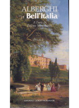 Ettore Mocchetti - Alberghi di Bell'Italia 1994, Milano 1994 antikvár könyv
