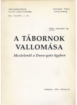 Horváth József - A tábornok vallomása (Dedikált) Horváth József - A tábornok vallomása (Dedikált), Budapest 1990 antikvár könyv