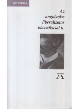 Ludassy Mária - Az angolszász liberalizmus klasszikusai II., Budapest 1992 antikvár könyv