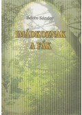 Békés Sándor - Imádkoznak a fák (Dedikált)