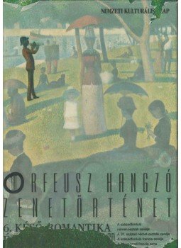 Kovács Sándor - Orfeusz hangzó zenetörténet 6. - Késő-romantika és XX. század (I.),  0 antikvár könyv