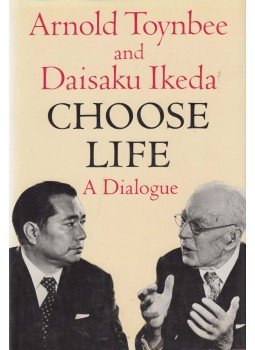 Daisaku Ikeda, Arnold Toynbee - Choose Life Daisaku Ikeda, Arnold Toynbee - Choose Life, London 1976 antikvár könyv