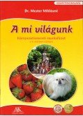 Dr. Mester Miklósné - A mi világunk 4. Környezetismereti munkafüzet
