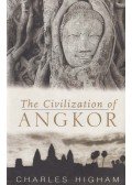 Higham, Charles - The Civilization of Angkor