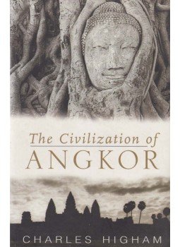 Higham, Charles - The Civilization of Angkor Higham, Charles - The Civilization of Angkor, London 2003 antikvár könyv