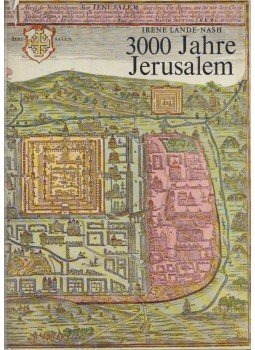 Irene Lende-Nash - 3000 Jahre Jerusalem Irene Lende-Nash - 3000 Jahre Jerusalem, Zürich 1964 antikvár könyv