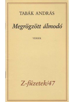 Tabák András - Megrögzött álmodó (dedikált) Tabák András - Megrögzött álmodó (dedikált), Budapest 1994 antikvár könyv