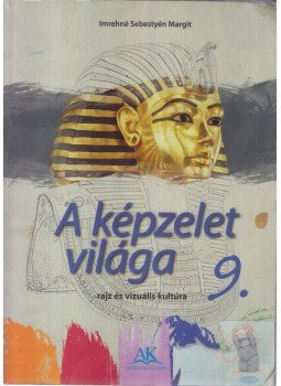 Imrehné Sebestyén Margit - A képzelet világa 9. Imrehné Sebestyén Margit - A képzelet világa 9., Celldömölk 2012 antikvár könyv