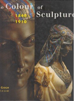 Andreas Blühm, Penelope Curtis - The Colour of Sculpture 1840-1910 Andreas Blühm, Penelope Curtis - The Colour of Sculpture 1840-1910, Amsterdam 1996 antikvár könyv