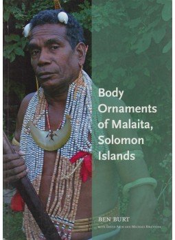 Burt, Ben - Body Ornaments of Malaita, Solomon Islands, Honolulu 2009 antikvár könyv