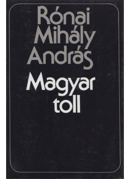 Rónai Mihály András - Magyar toll Rónai Mihály András - Magyar toll, 1991 antikvár könyv