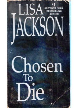 Lisa Jackson - Chosen to Die Lisa Jackson - Chosen to Die, New York 2009 antikvár könyv