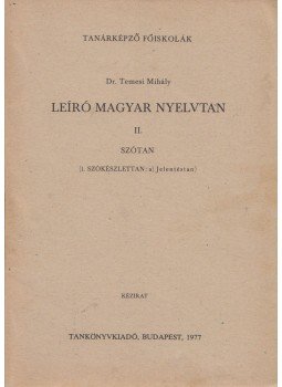 Temesi Mihály - Leíró magyar nyelvtan II/1/a, Budapest 1977 antikvár könyv