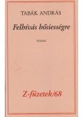 Tabák Endre - Felhívás hősiességre (dedikált)