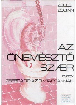 Zsille Zoltán - Az önemésztő szaer Zsille Zoltán - Az önemésztő szaer, Budapest 1992 antikvár könyv
