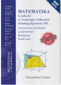 Reiman István,Czapáry Endre,Morvai Éva,Czapáry Endréné,Csete Lajos,Hegyi Györgyné,Irányiné Harró Ágota - Matematika - Gyakorló és érettségire felkészítő feladatgyűjtemény III.