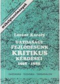 Lóránt Károly - Gazdasági fejlődésünk kritikus kérdései 1968-1988