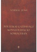 Szirmai Jenő - Politikai gazdasági konszolidáció Somogyban (dedikált)