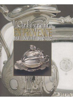 Jean Mangion - L'orfevrerie civile provence au XVIII siecle, Marseille 2006 antikvár könyv