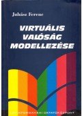 Juhász Ferenc - Virtuális valóság modellezése
