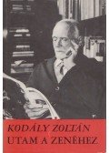 Kodály Zoltán - Utam a zenéhez