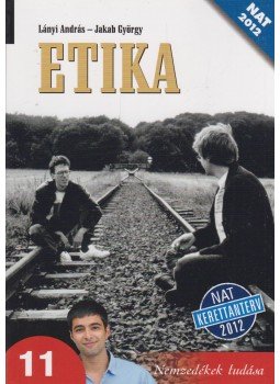 Jakab György, Lányi András - Etika 11. Jakab György, Lányi András - Etika 11., Budapest 2014 antikvár könyv