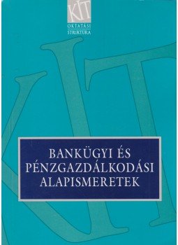 Kerepesi Katalin-Kósi Kálmán - Bankügyi és pénzgazdálkodási alapismeretek, Budapest 2002 antikvár könyv